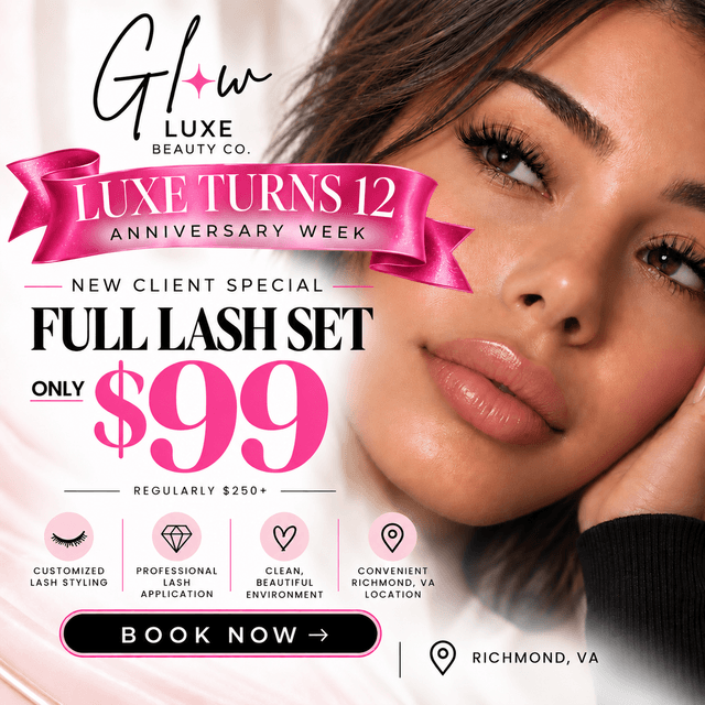 Anniversary Week🥂 | LUXE Lash Pass at Glow LUXE Beauty Co. - Lashes | Beauty | Body in Richmond, VA